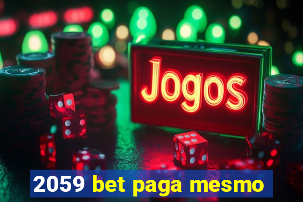 2059 bet paga mesmo